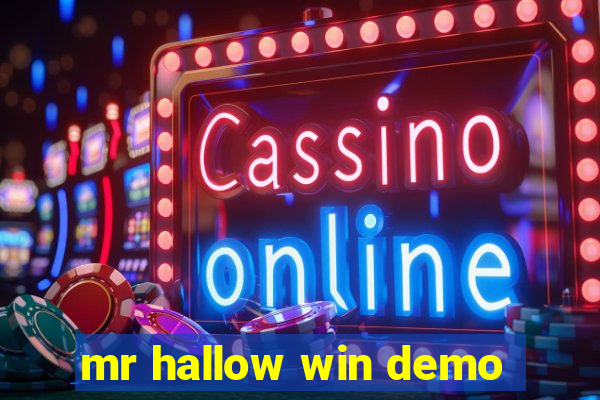 mr hallow win demo